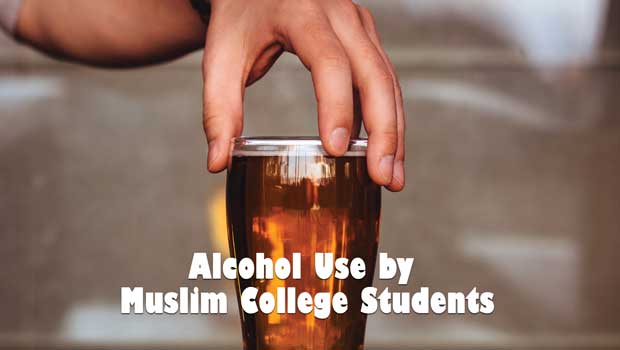 Alcohol Use by Muslim College Students