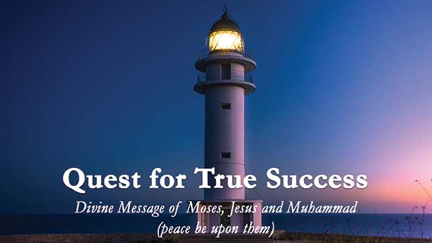 Quest for True Success: Divine Message of Moses, Jesus, and Muhammad (PBUT)
