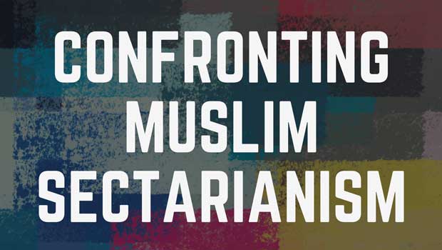Confronting Muslim Sectarianism