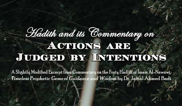 Hadith 1 – Actions are Judged by Intentions