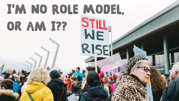 I’m No Role Model, or Am I?
