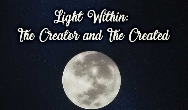 Light Within: The Creator and The Created