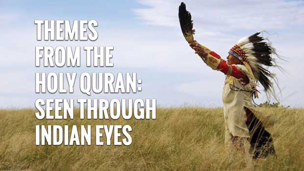 Themes from the Holy Quran: Seen Through Indian Eyes