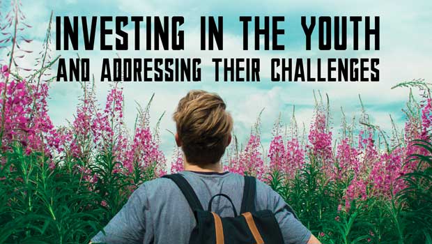 Investing in the Youth and Addressing Their Challenges