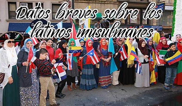 Datos breves sobre los latinos musulmanes
