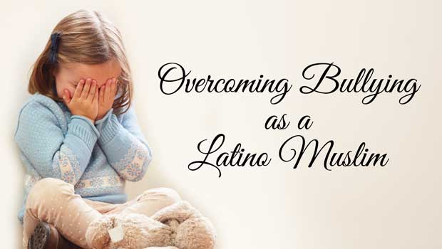 Overcoming Bullying as a Latino Muslim