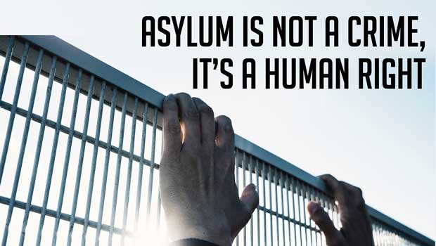 Asylum Is Not a Crime, It’s a Human Right